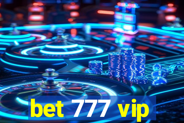 bet 777 vip